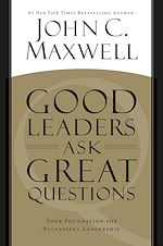 Télécharger le livre :  Good Leaders Ask Great Questions