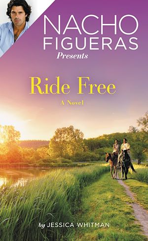 Téléchargez le livre :  Nacho Figueras Presents: Ride Free