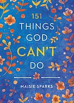 Télécharger le livre :  151 Things God Can't Do