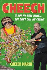 Télécharger le livre :  Cheech Is Not My Real Name