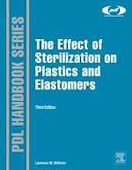 Télécharger le livre :  The Effect of Sterilization on Plastics and Elastomers