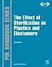 Télécharger le livre :  The Effect of Sterilization on Plastics and Elastomers