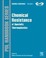 Télécharger le livre :  Chemical Resistance of Specialty Thermoplastics