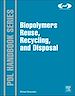 Télécharger le livre :  Biopolymers: Reuse, Recycling, and Disposal