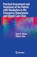 Télécharger le livre :  Practical Assessment and Treatment of the Patient with Headaches in the Emergency Department and Urgent Care Clinic
