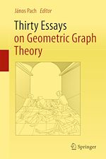 Télécharger le livre :  Thirty Essays on Geometric Graph Theory