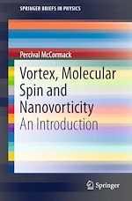 Télécharger le livre :  Vortex, Molecular Spin and Nanovorticity