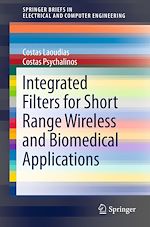 Télécharger le livre :  Integrated Filters for Short Range Wireless and Biomedical Applications