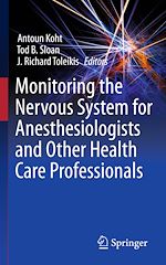 Télécharger le livre :  Monitoring the Nervous System for Anesthesiologists and Other Health Care Professionals