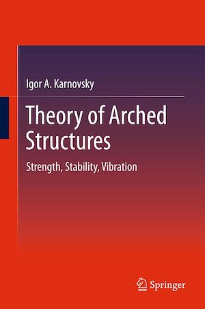 Téléchargez le livre :  Theory of Arched Structures