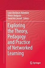 Télécharger le livre :  Exploring the Theory, Pedagogy and Practice of Networked Learning