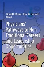 Télécharger le livre :  Physicians' Pathways to Non-Traditional Careers and Leadership Opportunities