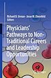 Télécharger le livre :  Physicians' Pathways to Non-Traditional Careers and Leadership Opportunities