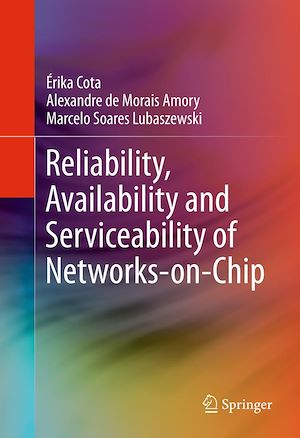 Téléchargez le livre :  Reliability, Availability and Serviceability of Networks-on-Chip