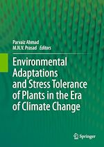 Télécharger le livre :  Environmental Adaptations and Stress Tolerance of Plants in the Era of Climate Change