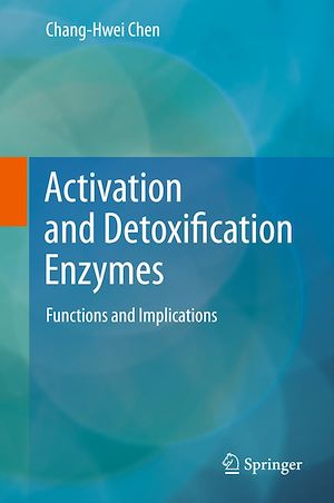 Téléchargez le livre :  Activation and Detoxification Enzymes