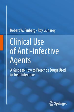 Téléchargez le livre :  Clinical Use of Anti-infective Agents