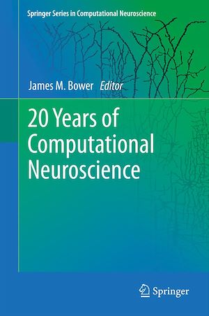 Téléchargez le livre :  20 Years of Computational Neuroscience