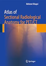 Télécharger le livre :  Atlas of Sectional Radiological Anatomy for PET/CT