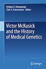 Télécharger le livre :  Victor McKusick and the History of Medical Genetics