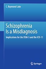 Télécharger le livre :  Schizophrenia Is a Misdiagnosis