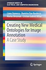 Télécharger le livre :  Creating New Medical Ontologies for Image Annotation