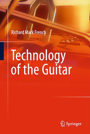 Téléchargez le livre :  Technology of the Guitar