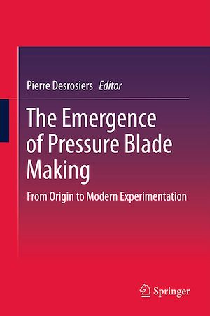 Téléchargez le livre :  The Emergence of Pressure Blade Making