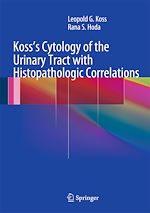 Télécharger le livre :  Koss's Cytology of the Urinary Tract with Histopathologic Correlations