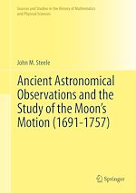 Télécharger le livre :  Ancient Astronomical Observations and the Study of the Moon's Motion (1691-1757)