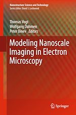 Télécharger le livre :  Modeling Nanoscale Imaging in Electron Microscopy