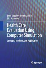 Télécharger le livre :  Health Care Evaluation Using Computer Simulation