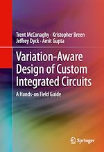 Télécharger le livre :  Variation-Aware Design of Custom Integrated Circuits: A Hands-on Field Guide