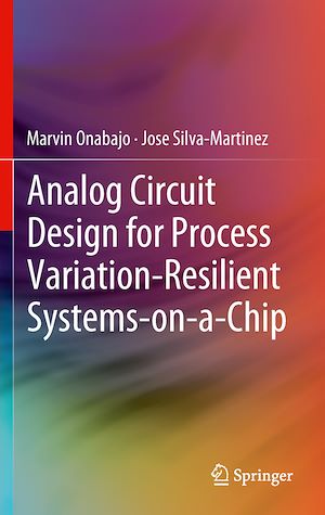 Téléchargez le livre :  Analog Circuit Design for Process Variation-Resilient Systems-on-a-Chip