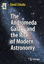 Télécharger le livre :  The Andromeda Galaxy and the Rise of Modern Astronomy
