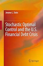 Télécharger le livre :  Stochastic Optimal Control and the U.S. Financial Debt Crisis
