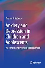 Télécharger le livre :  Anxiety and Depression in Children and Adolescents