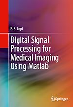 Télécharger le livre :  Digital Signal Processing for Medical Imaging Using Matlab