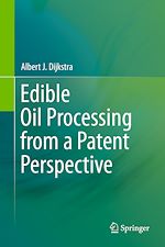 Télécharger le livre :  Edible Oil Processing from a Patent Perspective