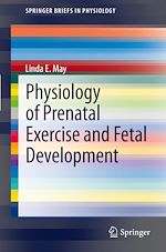 Télécharger le livre :  Physiology of Prenatal Exercise and Fetal Development