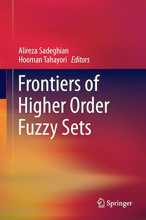 Téléchargez le livre :  Frontiers of Higher Order Fuzzy Sets
