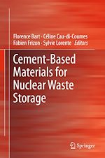 Télécharger le livre :  Cement-Based Materials for Nuclear Waste Storage