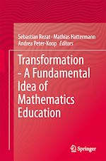 Télécharger le livre :  Transformation - A Fundamental Idea of Mathematics Education