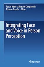 Télécharger le livre :  Integrating Face and Voice in Person Perception