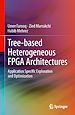 Télécharger le livre :  Tree-based Heterogeneous FPGA Architectures
