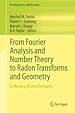 Télécharger le livre :  From Fourier Analysis and Number Theory to Radon Transforms and Geometry
