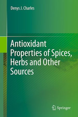 Téléchargez le livre :  Antioxidant Properties of Spices, Herbs and Other Sources
