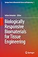 Télécharger le livre :  Biologically Responsive Biomaterials for Tissue Engineering