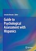 Télécharger le livre :  Guide to Psychological Assessment with Hispanics