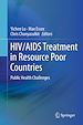Télécharger le livre :  HIV/AIDS Treatment in Resource Poor Countries